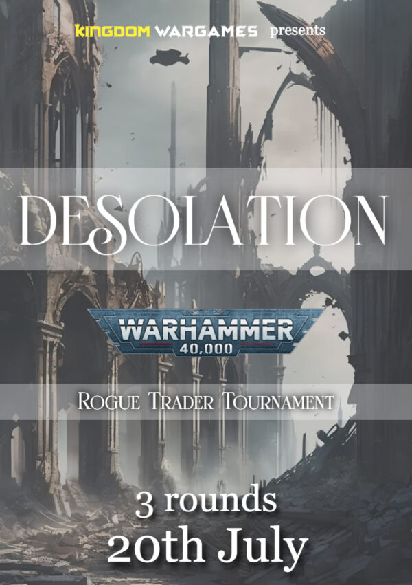 Desolation - 40K RTT - 20th JUL