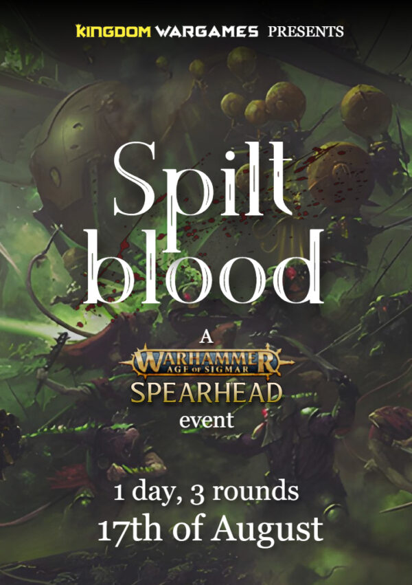 Spilt Blood - AoS Spearhead - 17th August