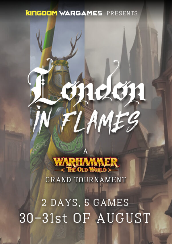 London in Flames GT - The Old World - 30th & 31st of Aug
