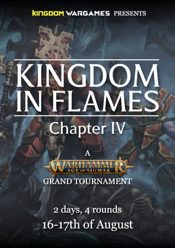 Kingdom in Flames 4 - AoS GT - 16th & 17th AUG
