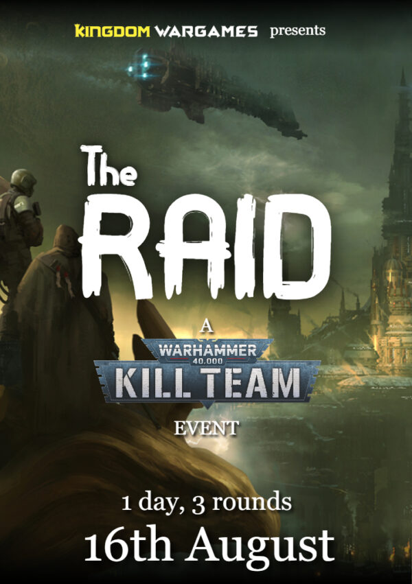 The RAID - Kill Team - 16th Aug